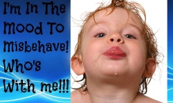 Why do you misbehave?